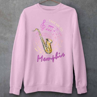 Take Me To Memphis Music Sweatshirt Great Gift for Saxophone Lover