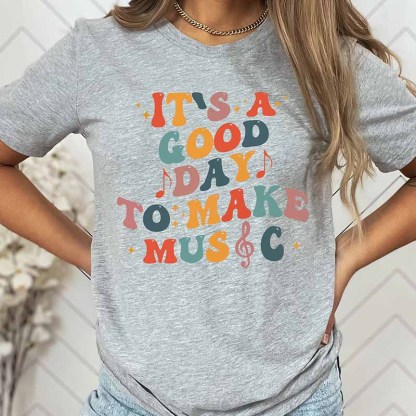 It's A Good Day To Make Music And Music Notes T-Shirt-carlalin