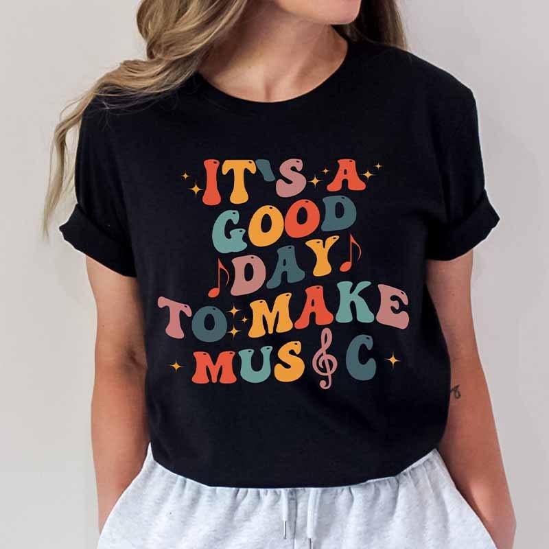 It's A Good Day To Make Music And Music Notes T-Shirt-carlalin