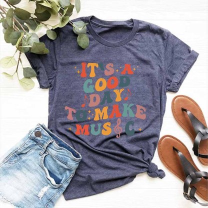 It's A Good Day To Make Music And Music Notes T-Shirt-carlalin