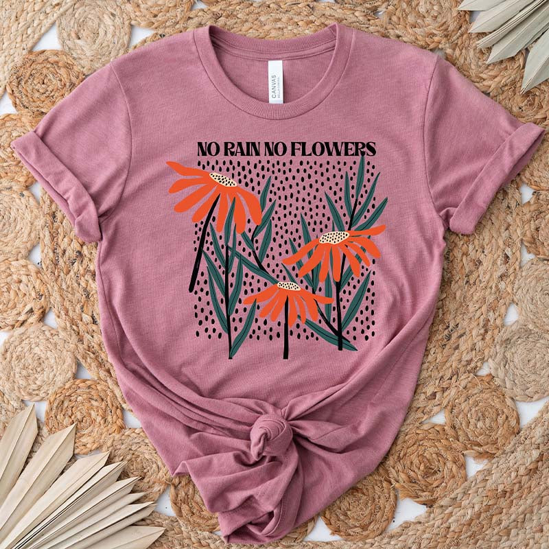 Boho Hippie No Rain No Flowers T-Shirt-carlalin