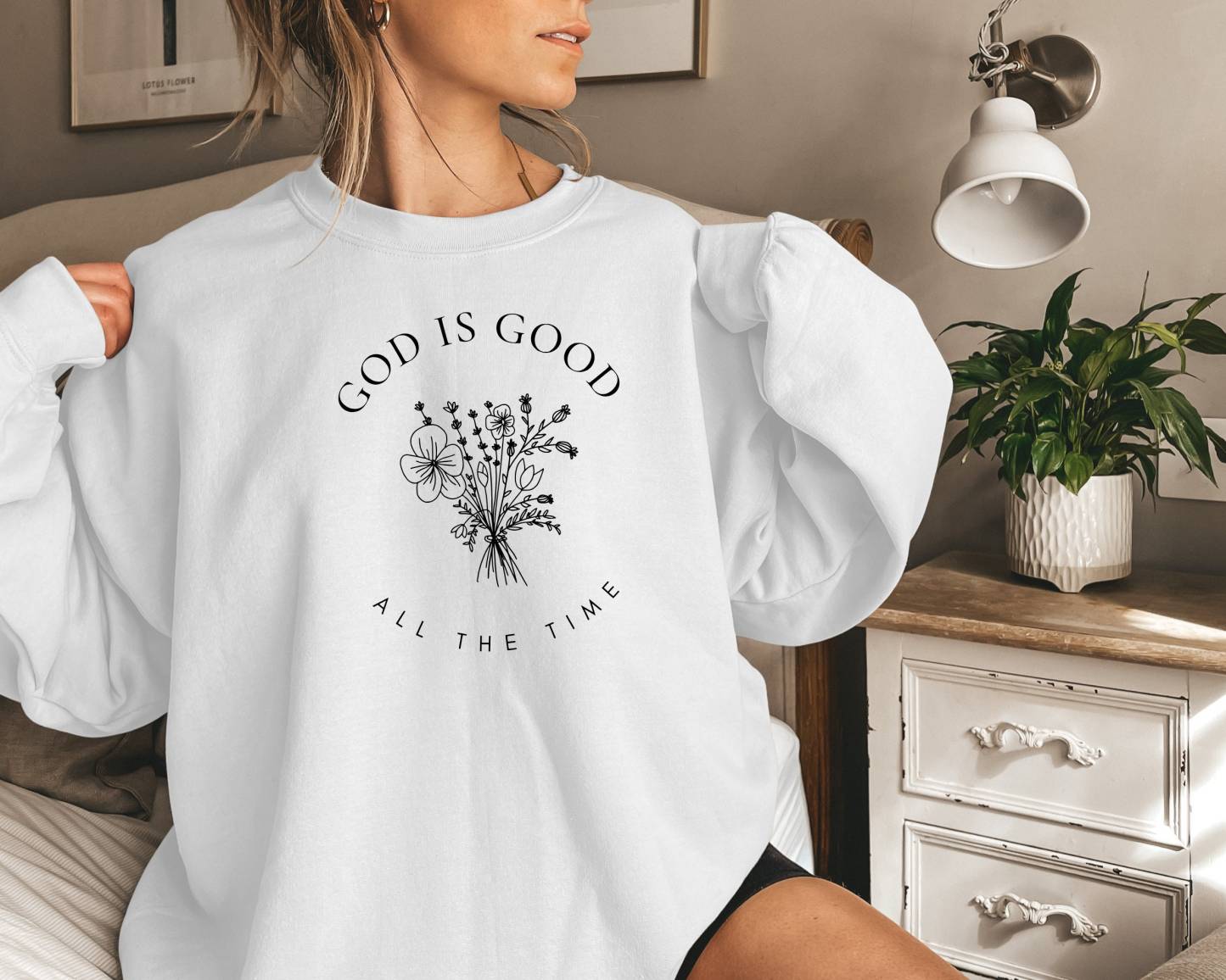 God Is Good All The Time Sweatshirt