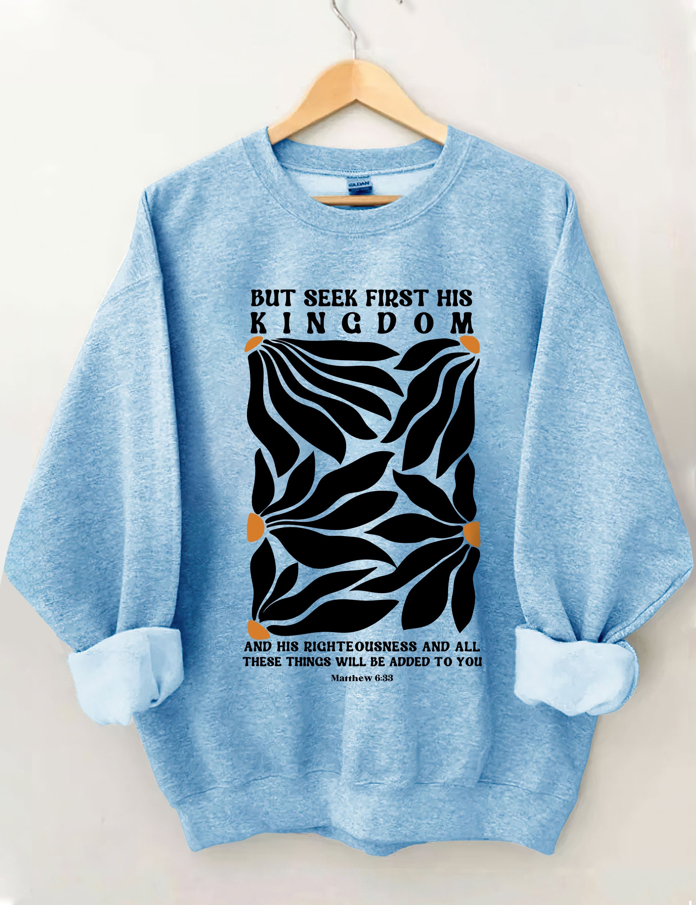 But Seek First His Kingdom Flower Sweatshirt-carlalin