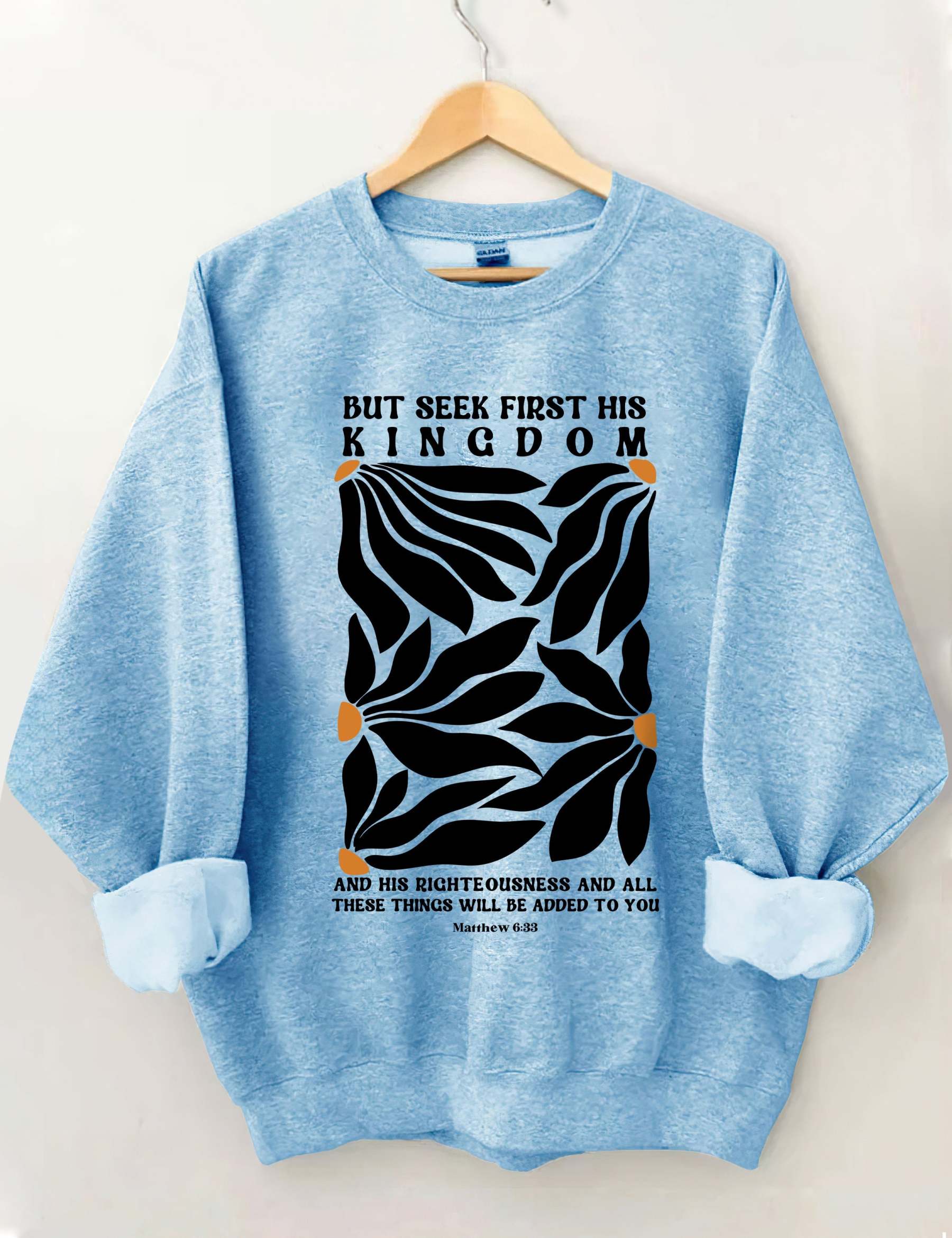 But Seek First His Kingdom Flower Sweatshirt-carlalin