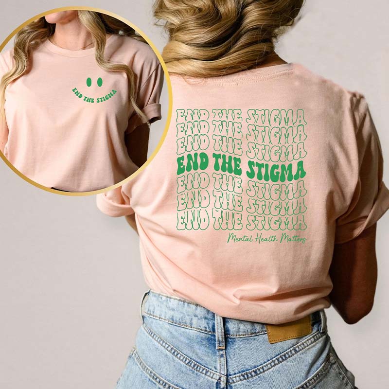 End The Stigma Shirt Of Mental Health T-Shirt