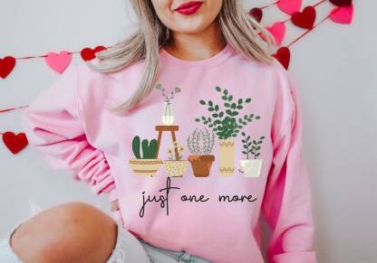 Just One More Plant Sweatshirt