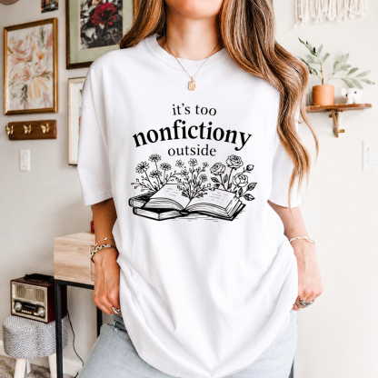 Comfort Colors  Booktrovert Floral Shirt, Too Nonfictiony Outside Tee, Book Club Shirt, Fiction Reader Gift for Librarian, Book Lover Gifts