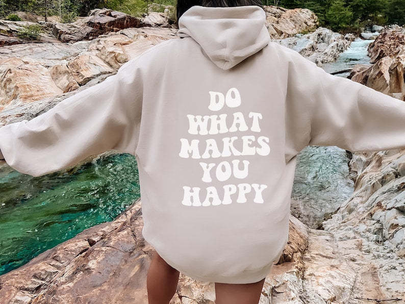 Do What Makes You Happy Hoodie-carlalin