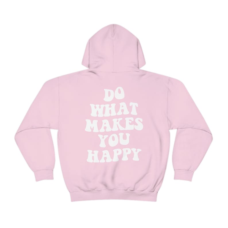 Do What Makes You Happy Hoodie-carlalin