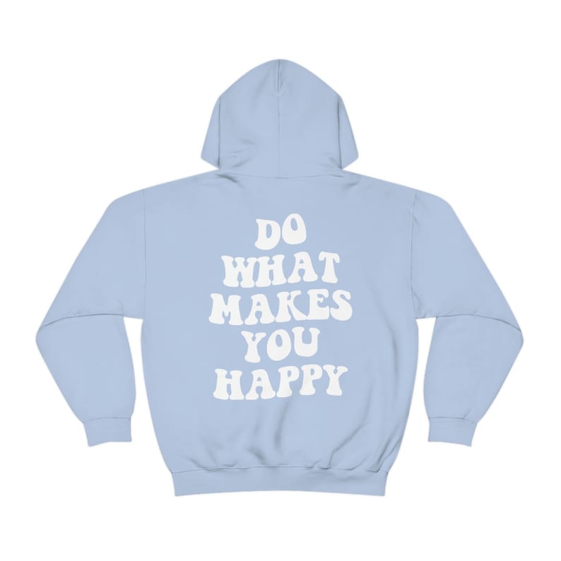 Do What Makes You Happy Hoodie-carlalin