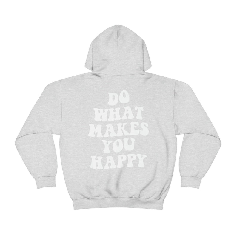 Do What Makes You Happy Hoodie-carlalin