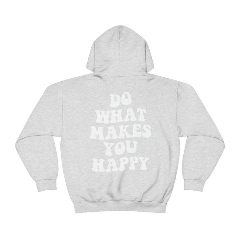 Do What Makes You Happy Hoodie-carlalin