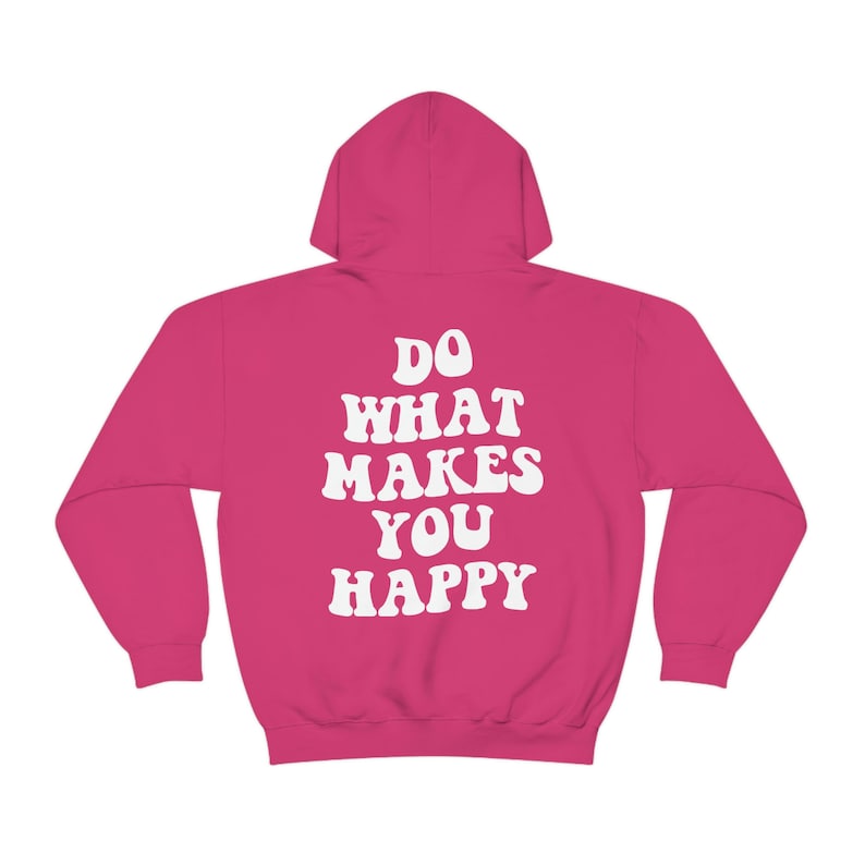 Do What Makes You Happy Hoodie-carlalin