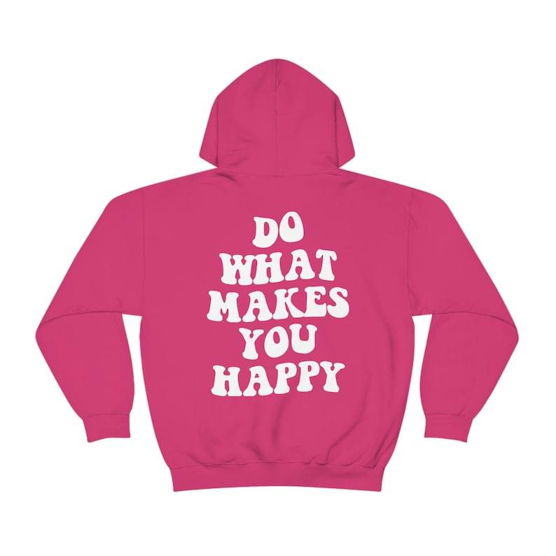 Do What Makes You Happy Hoodie-carlalin