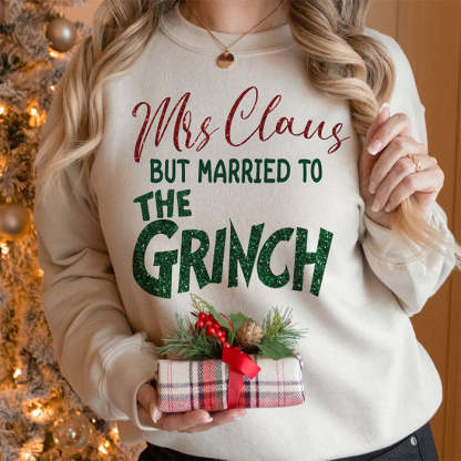 Mrs. Claus But Married To The Christmas Sweatshirt-carlalin