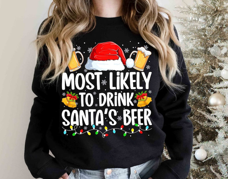 Most Likely To Drink Santa's Beer Sweatshirt-carlalin