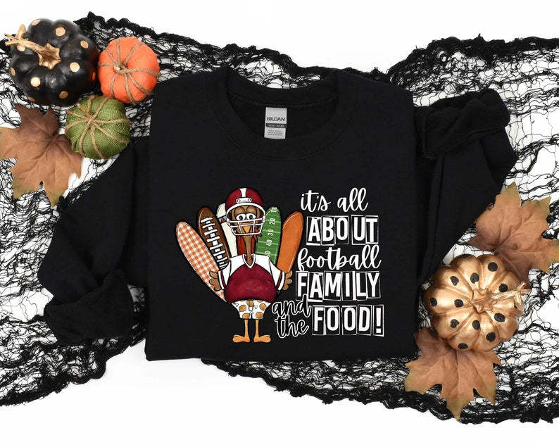 Its All About Football Family and the Food Sweatshirt-carlalin