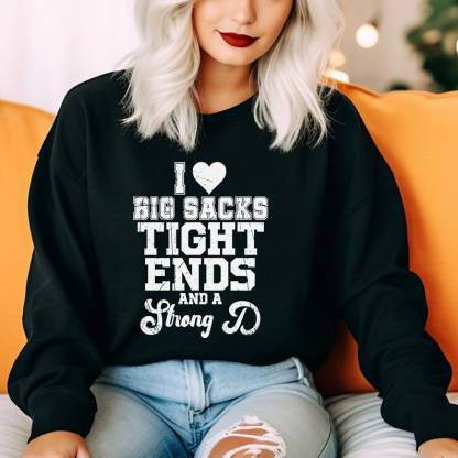 I love Big Sacks Tight Ends and a Strong D Shirt-carlalin
