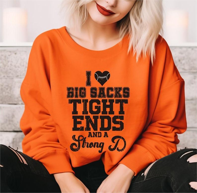 I love Big Sacks Tight Ends and a Strong D Shirt-carlalin