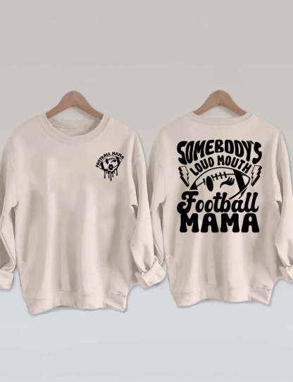 Somebody's Loud Mouth Football Mama Sweatshirt-carlalin