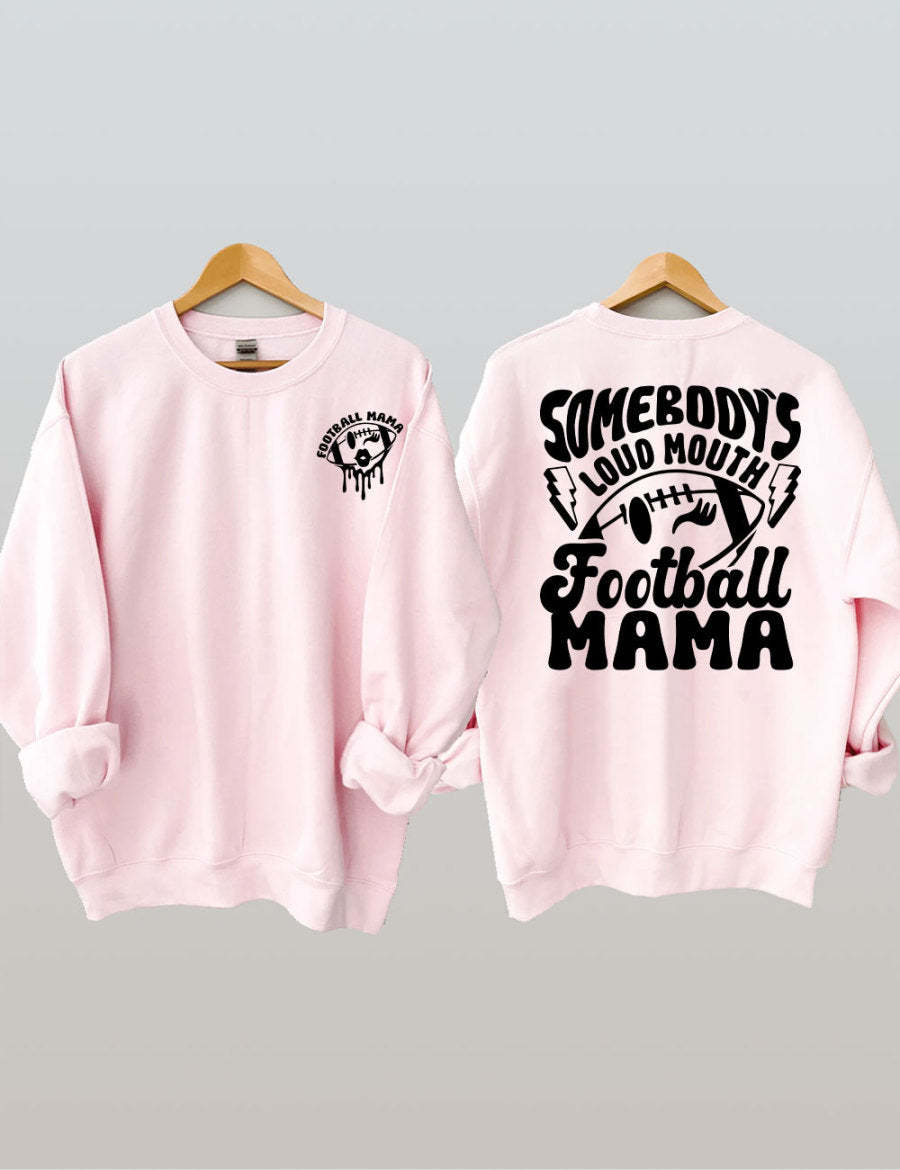 Somebody's Loud Mouth Football Mama Sweatshirt-carlalin