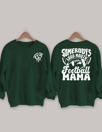 Somebody's Loud Mouth Football Mama Sweatshirt-carlalin