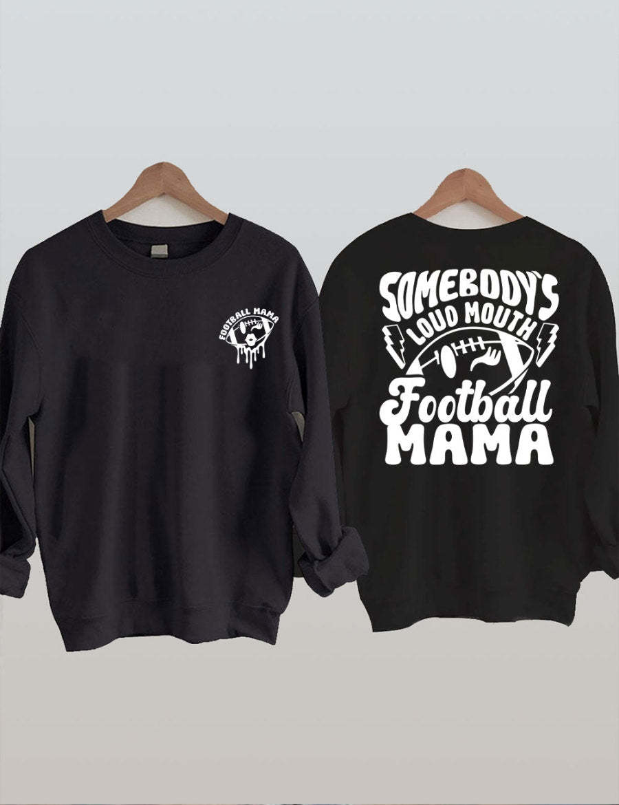 Somebody's Loud Mouth Football Mama Sweatshirt-carlalin