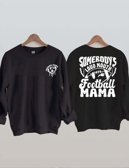 Somebody's Loud Mouth Football Mama Sweatshirt-carlalin