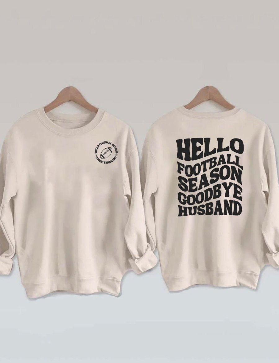 Hello Football Season Goodbye Husband Funny Football Wife Sweatshirt-carlalin