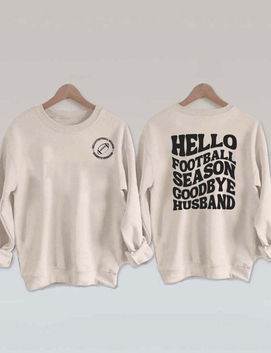 Hello Football Season Goodbye Husband Funny Football Wife Sweatshirt-carlalin