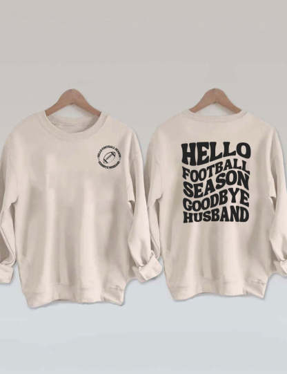 Hello Football Season Goodbye Husband Funny Football Wife Sweatshirt-carlalin