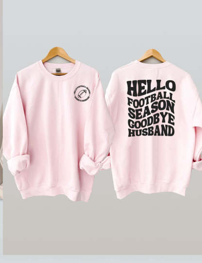 Hello Football Season Goodbye Husband Funny Football Wife Sweatshirt-carlalin