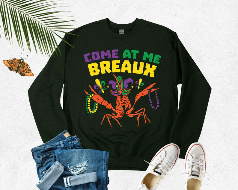 COME AT ME BREAUX Sweatshirt-carlalin