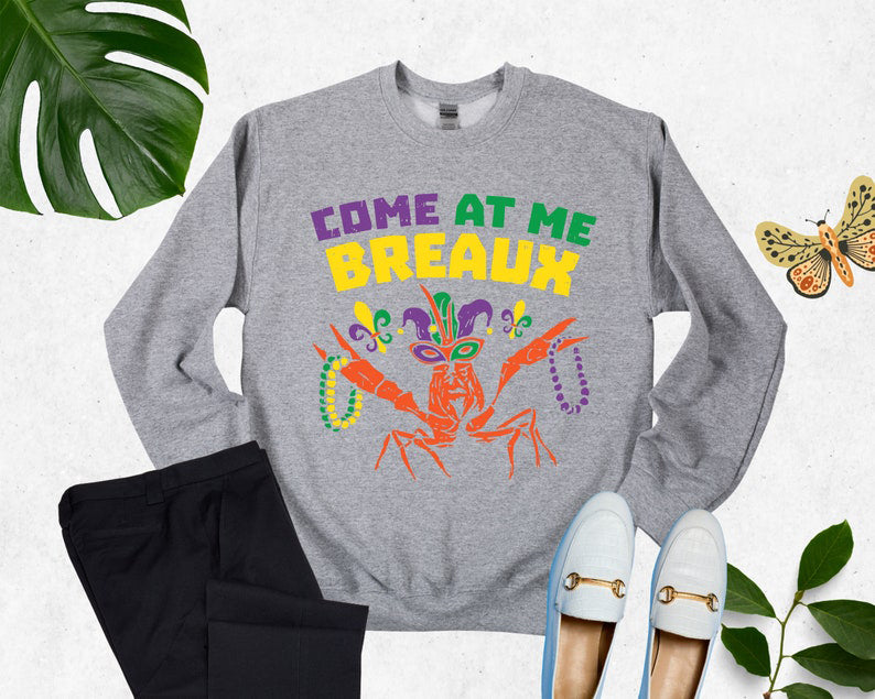 COME AT ME BREAUX Sweatshirt-carlalin