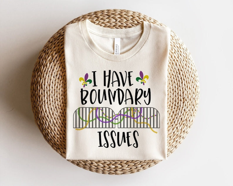 Mardi Gras I Have Boundary Issues shirt-carlalin