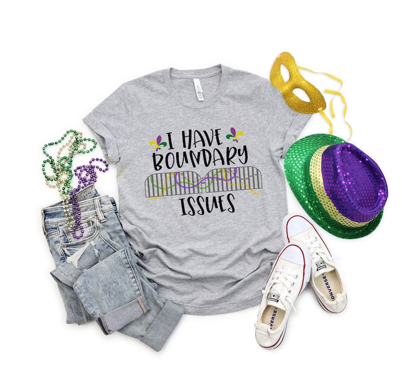 Mardi Gras I Have Boundary Issues shirt-carlalin
