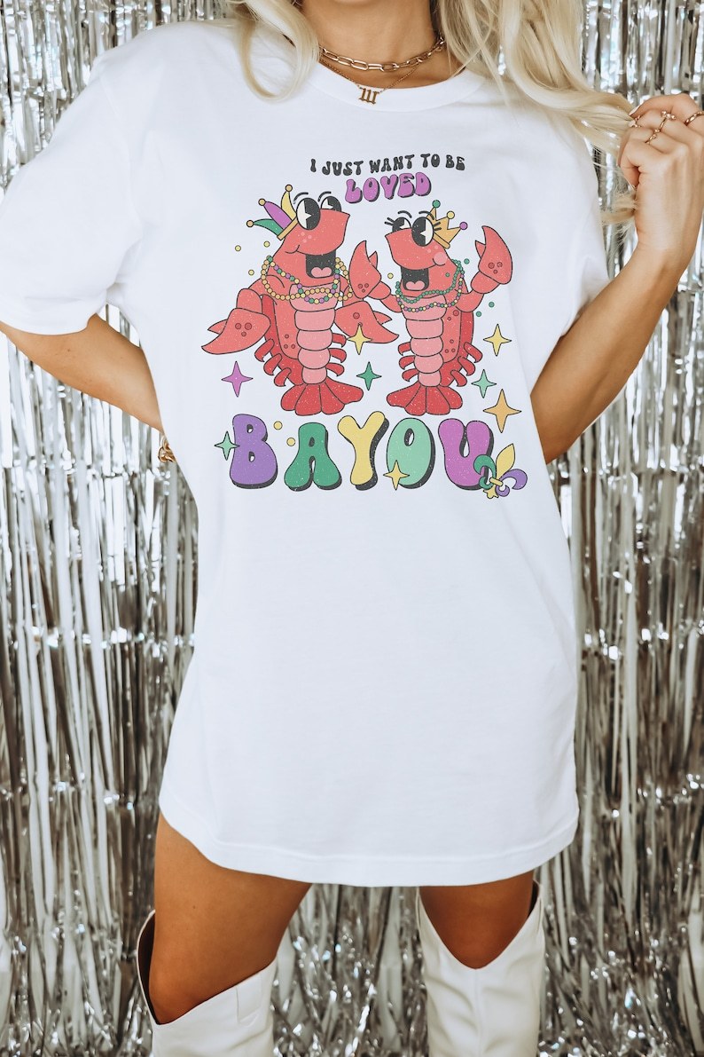 I Just Want to Be Loved Bayou Mardi Gras Shirt