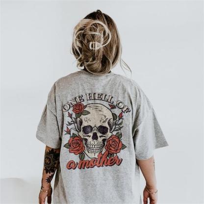 One Hell Of A Mother Shirt