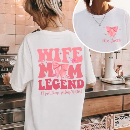 Wife Mom Legend Shirt