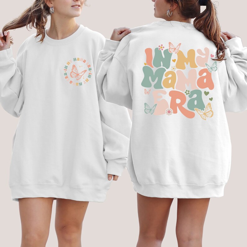 In My Mama Era Sweatshirt