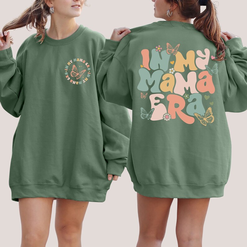 In My Mama Era Sweatshirt