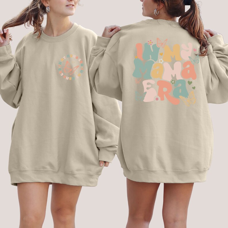 In My Mama Era Sweatshirt