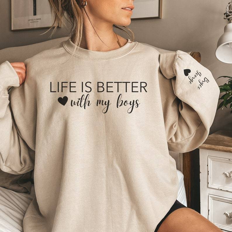 Life Is Better With My Boys Mother's Day Sweatshirt