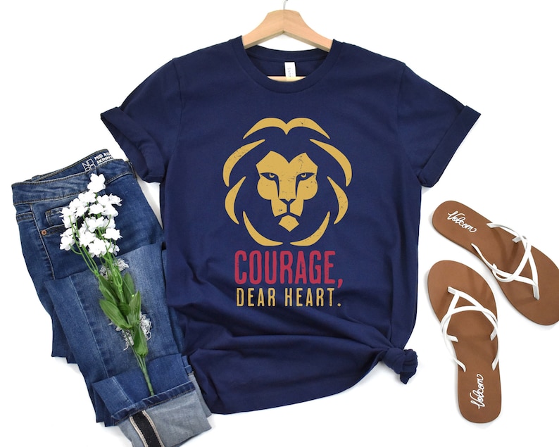 Courage Dear Heart Shirt