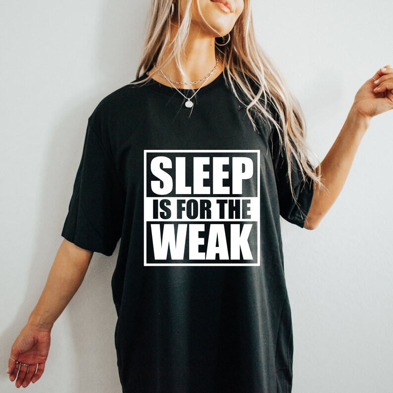 Mom Sleep Is For The Weak Shirt