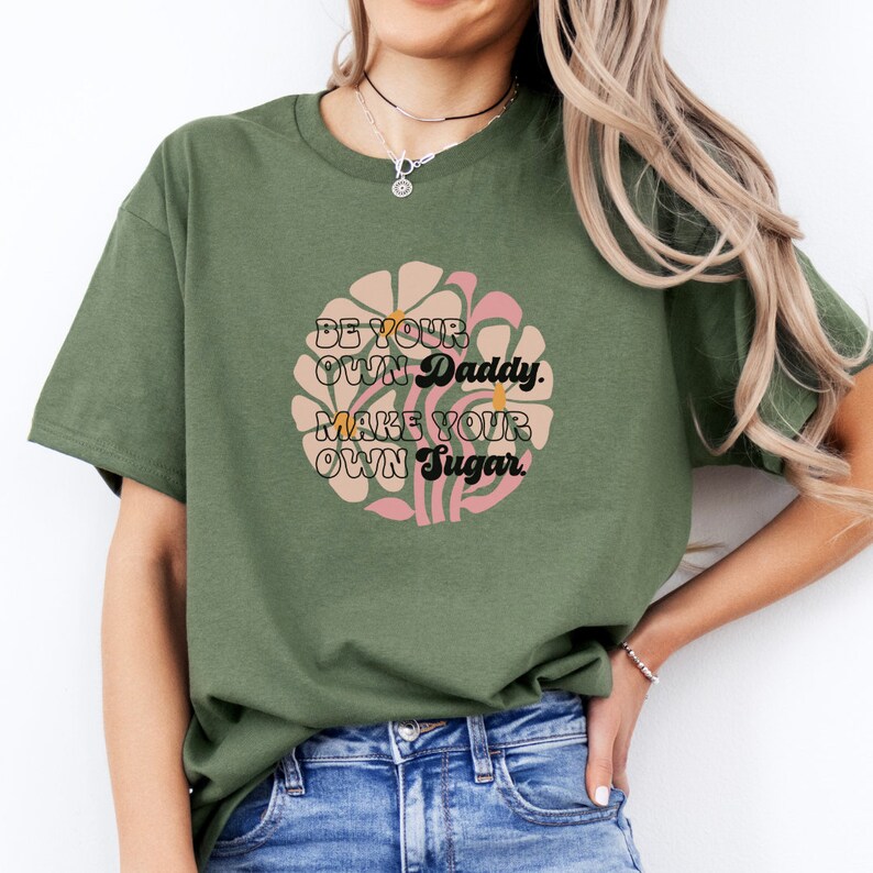 Be your own daddy make your own Sugar Shirt