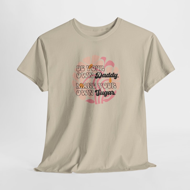 Be your own daddy make your own Sugar Shirt