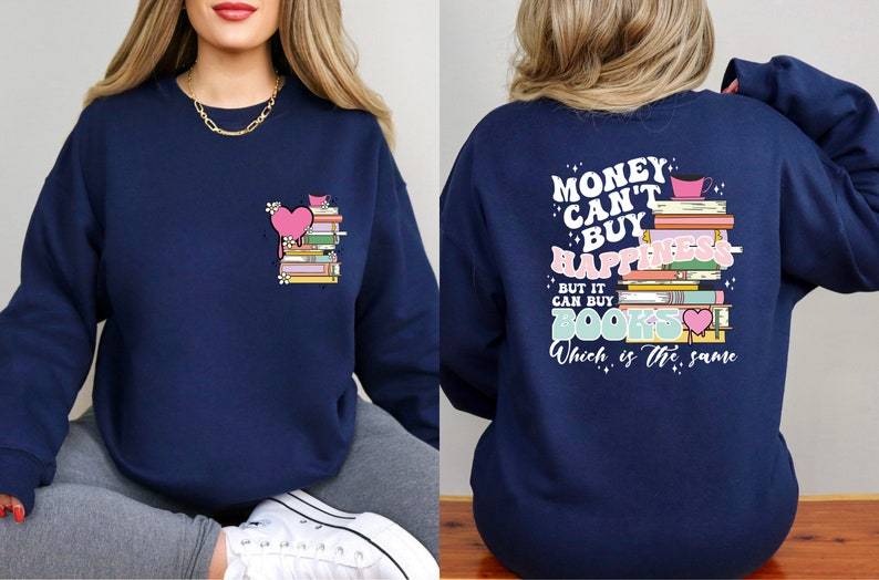 Money Cant Buy Happiness But Books Can Sweatshirt-carlalin