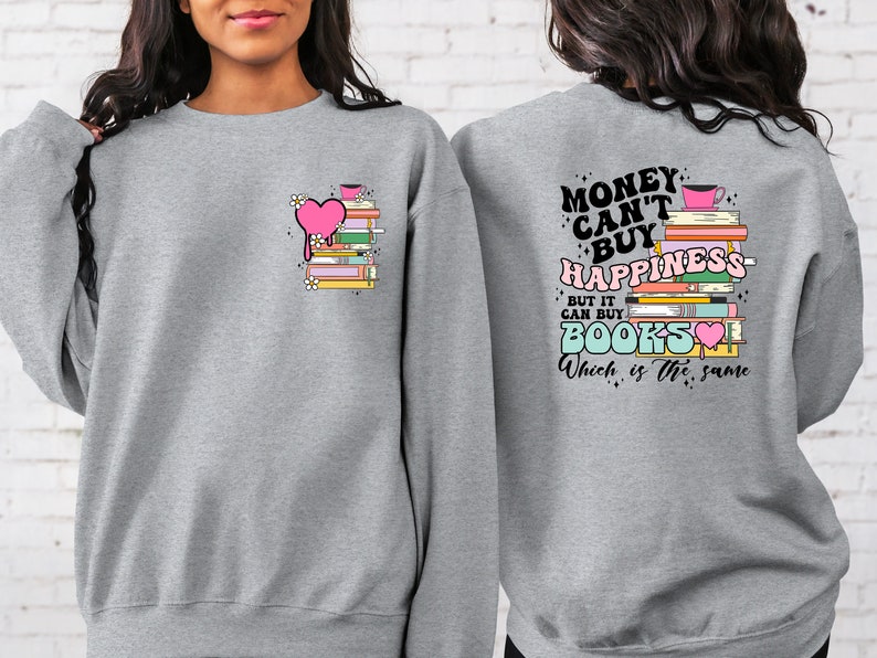 Money Cant Buy Happiness But Books Can Sweatshirt-carlalin