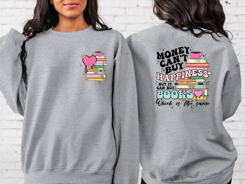 Money Cant Buy Happiness But Books Can Sweatshirt-carlalin